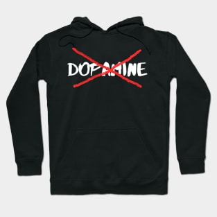 Crossed out Dopamine - Dopamine Fast Hoodie